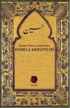 Kerbela Mersiyeleri; Osmanlı Dönemi Şeyhlerinden - 1