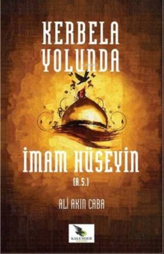 Kerbela Yolunda İmam Hüseyin - 1