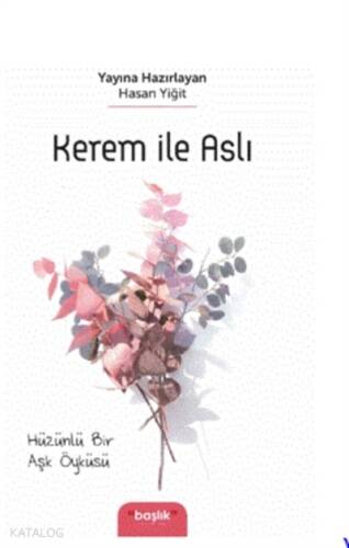 Kerem İle Aslı;Hüzünlü Bir Aşk Öyküsü - 1