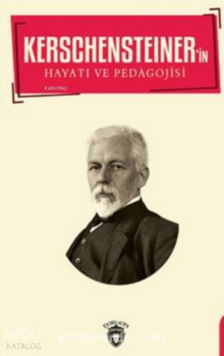 Kerschensteıner in Hayatı Ve Pedagojisi Biyografi - 1