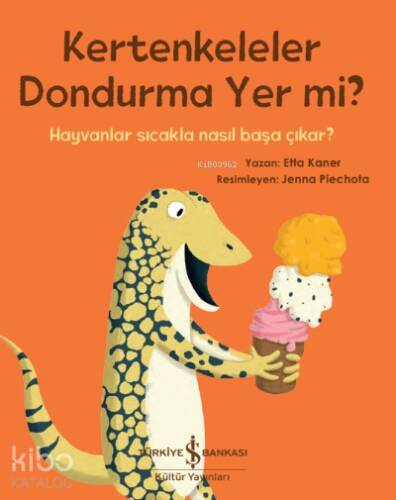 Kertenkeleler Dondurma Yer mi? ;Hayvanlar Sıcakla Nasıl Başa Çıkar? - 1