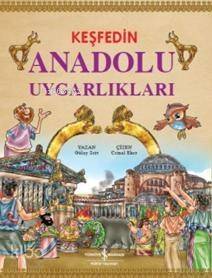 Keşfedin Anadolu Uygarlıkları - 1