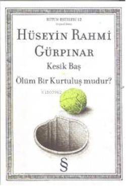 Kesik Baş - Ölüm Bir Kurtuluş mudur? - 1