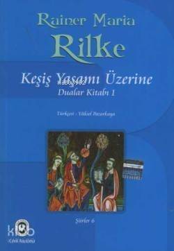 Keşiş Yaşamı Üzerine; Dualar Kitabı 1 - 1