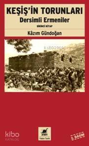 Keşiş'in Torunları; Dersimli Ermeniler (Birinci Kitap) - 1