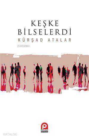 Keşke Bilselerdi - 1