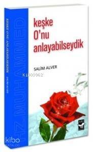 Keşke O´nu Anlayabilseydik - 1