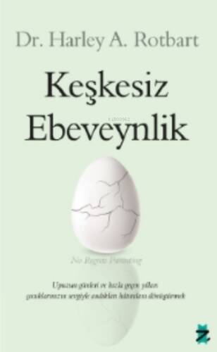 Keşkesiz Ebeveynlik - 1