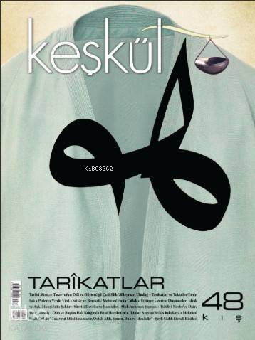 Keşkül Dergisi 48 Sayı / Tarikatlar - 1