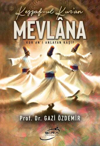 Keşşaf-ul Kur'an Mevlana;Kur'an'ı Anlayan Kaşif - 1