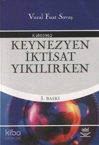 Keynezyen İktisat Yıkılırken - 1