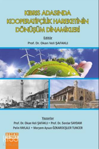 Kıbrıs Adasında Kooperatifçilik Hareketinin Dönüşüm Dinamikleri - 1