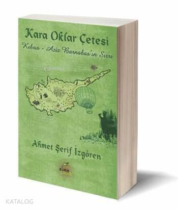 Kıbrıs - Aziz Barnabas'ın Sırrı (Ciltli); Kara Oklar Çetesi Serisi, 10 - 13 Yaş - 1