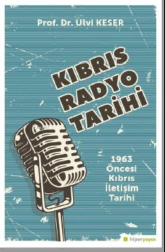 Kıbrıs Radyo Tarihi 1963 Öncesi Kıbrıs İletişim Tarihi - 1