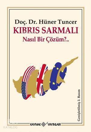 Kıbrıs Sarmalı; Nasıl Bir Çözüm?.. - 1