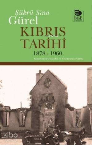 Kıbrıs Tarihi 1878 - 1960; Kolonyalizm Ulusçuluk ve Uluslararası Politika - 1