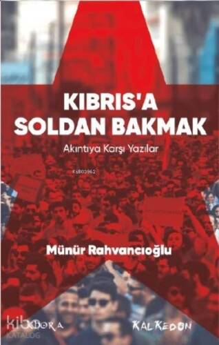 Kıbrıs'a Soldan Bakmak – Akıntıya Karşı Yazılar - 1