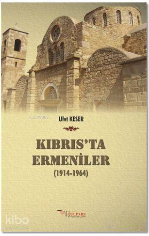 Kıbrıs'ta Ermeniler (1914-1964) - 1