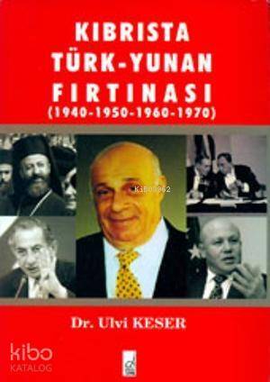 Kıbrısta Türk - Yunan Fırtınası (1940-1950-1960-1970) - 1