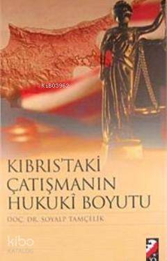 Kıbrıs'taki Çatışmanın Hukuki Boyutu - 1