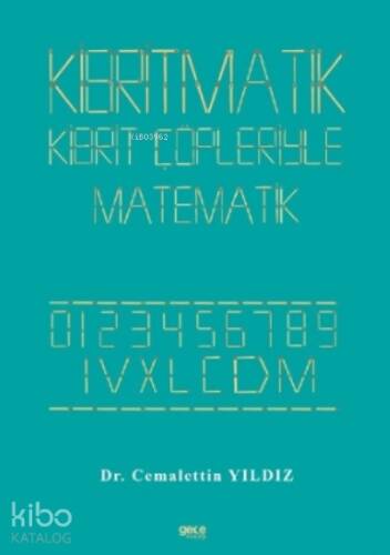 Kibritmatik ;Kiprit Çöpleriyle Matematik - 1