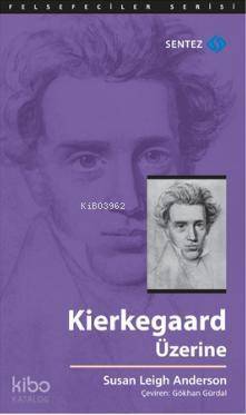 Kierkegaard Üzerine - 1