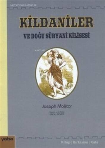 Kildaniler ve Doğu Süryani Kilisesi - 1