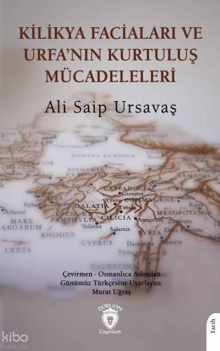 Kilikya Faciaları ve Urfa’nın Kurtuluş Mücadeleleri - 1