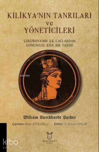 Kilikya'nın Tanrıları ve Yöneticileri ;Çukurova'nın İlk Çağlardan Günümüze Kısa Bir Tarihi - 1