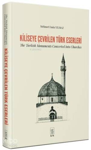 Kiliseye Çevrilen Türk Eserleri - 1