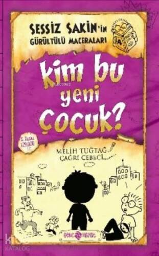 Kim Bu Yeni Çocuk? (ciltli);Sessiz Sakin'in Gürültülü Maceraları 4 - 1