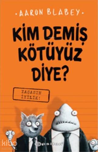 Kim Demiş Kötüyüz Diye 1 - Yaşasın İyilik - 1