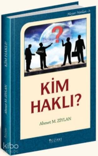 Kim Haklı?; Hayat Notları 3 - 1