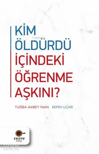 Kim Öldürdü İçindeki Öğrenme Aşkını? - 1