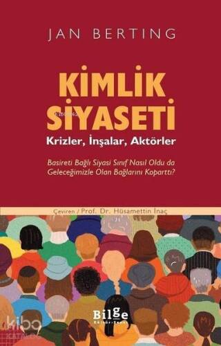 Kimlik Siyaseti; Krizler, İnşalar, Aktörler - 1