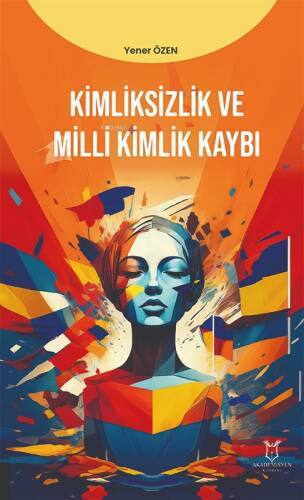 Kimliksizlik ve Milli Kimlik Kaybı - 1