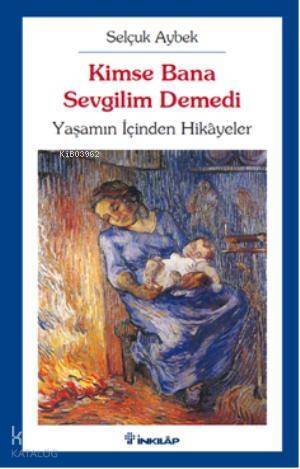 Kimse Bana Sevgilim Demedi - 1