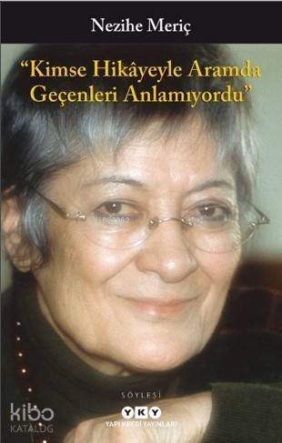 Kimse Hikâyeyle Aramda Geçenleri Anlamıyordu - 1