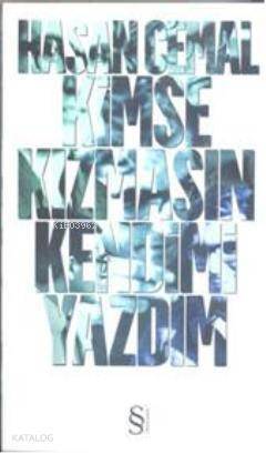 Kimse Kızmasın Kendimi Yazdım - 1