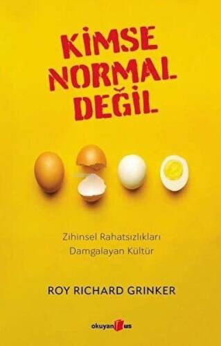 Kimse Normal Değil;Zihinsel Rahatsızlıkları Damgalayan Kültür - 1