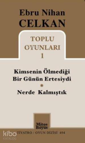 Kimsenin Ölmediği Günün Ertesiydi / Nerde Kalmıştık; Toplu Oyunları 1 - 1