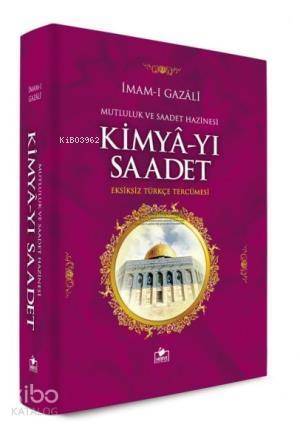 Kimyâ-yı Saadet (2. Hamur-Ciltli) - 1