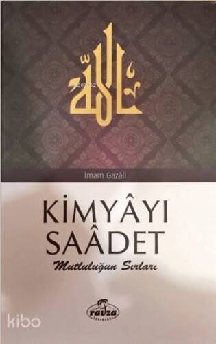 Kimyâyı Saâdet; Mutluluğun Sırları - 1