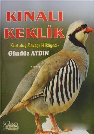 Kınalı Keklik; Kurtuluş Savaşı Hikayesi - 1