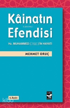 Kâinatın Efendisi; Hz. Muhammedin (s.a.v) Hayatı - 1