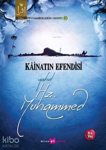 Kâinatın Efendisi Yahut Hz. Muhammed - 1