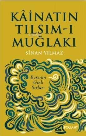 Kâinatın Tılsım-ı Muğlakı;Evrenin Gizli Sırları - 1