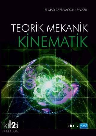 Kinematik (2.Cilt); Teorik Mekanik - 1