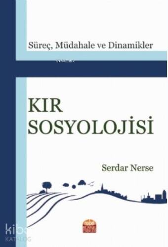 Kır Sosyolojisi; Süreç, Müdahale ve Dinamikler - 1