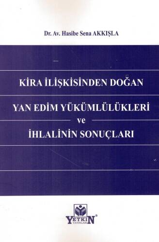 Kira İlişkisinden Doğan Yan Edim Yükümlülükleri ve İhlalinin Sonuçları - 1